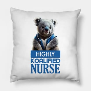 Just a Highly Koalified Nurse Koala 3 Pillow