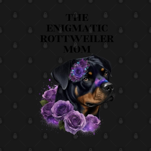 Rottweiler Mom Slogan by Enchanted Reverie