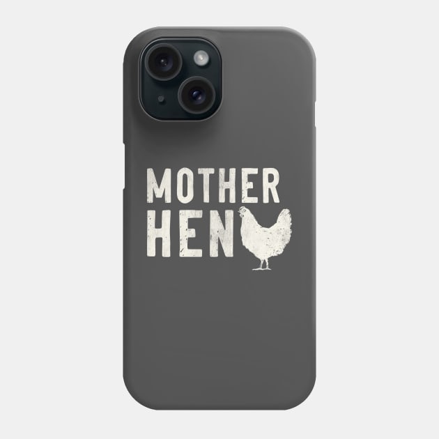 Mother Hen Phone Case by LifeTime Design