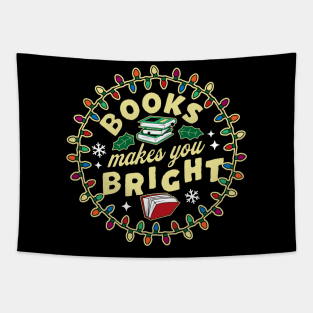Book Lover Reader Books Make You Bright - Bookworm Christmas Tapestry