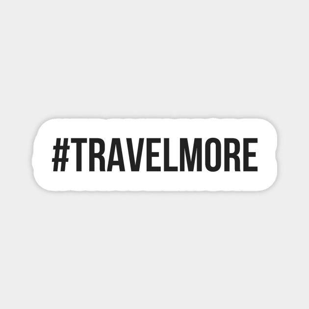 Travel More Magnet by victoriashel