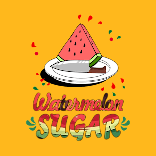 Watermelon Sugar T-Shirt