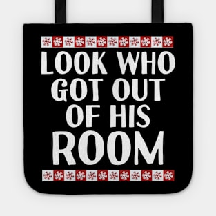 Introvert Look who got out of his room gift for Christmas Tote