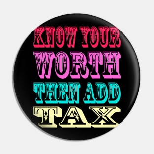 know your worth then add tax svg Pin