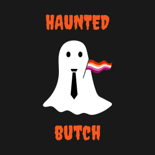 Haunted Butch T-Shirt