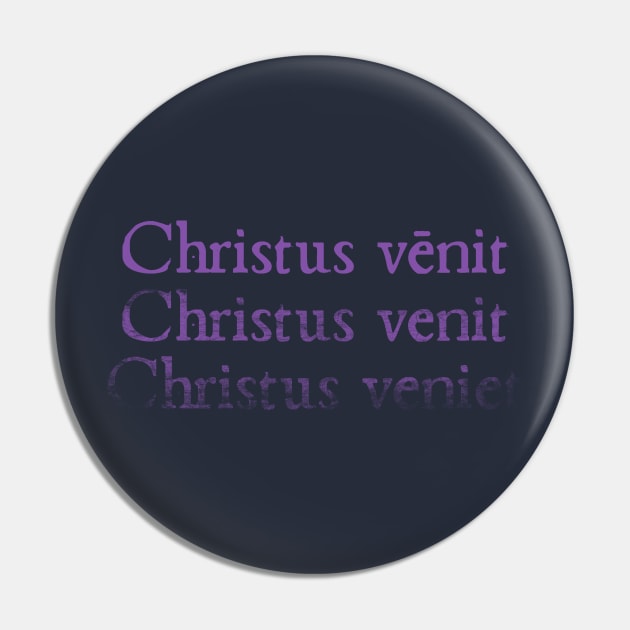 Christus Venit Pin by Lemon Creek Press