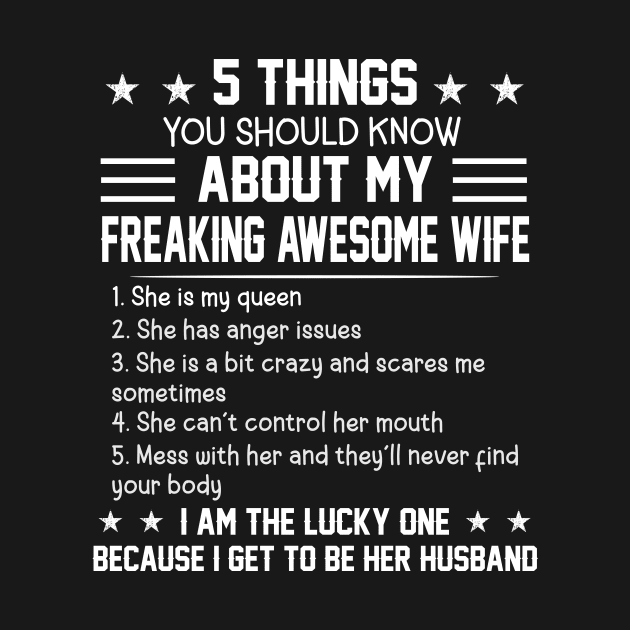 5 Things You Should Know About My Freaking Awesome Wife by shattorickey.fashion