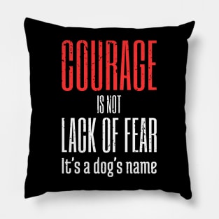 Courage Pillow