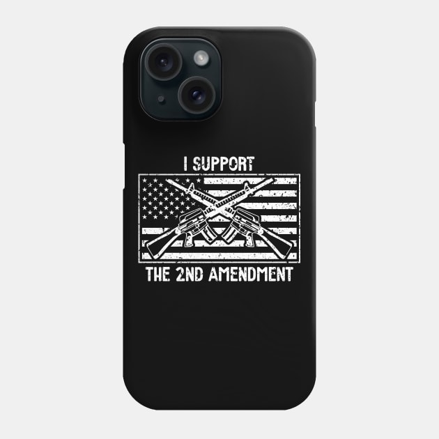 I Support The 2nd Amendment Phone Case by RadStar