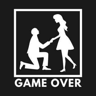 Game Over - Funny Proposal Joke T-Shirt