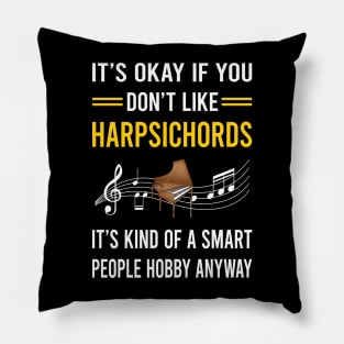 Smart People Hobby Harpsichord Harpsichordist Pillow