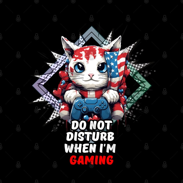 Don't Disturb Me When I'm Gaming - American Flag by MaystarUniverse