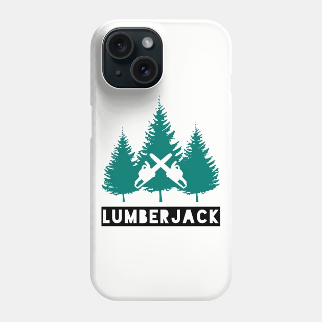 Lumberjack Green Trees, Black Text and Crossed Chainsaws Phone Case by HighBrowDesigns