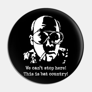 Hunter S Thompson "We Can't Stop Here! This Is Bat Country!" (Fear And Loathing In Las Vegas) Pin