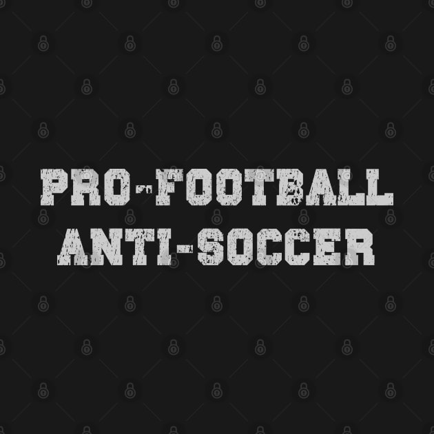 Pro Football Anti Soccer by Commykaze