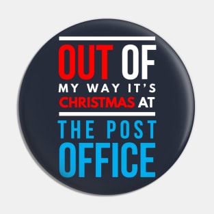 out of my way it’s CHRISTMAS at the post office Pin