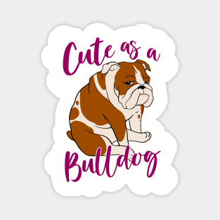 Cute as a Bulldog Magnet