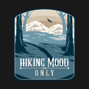 Hiking Mood Only T-Shirt