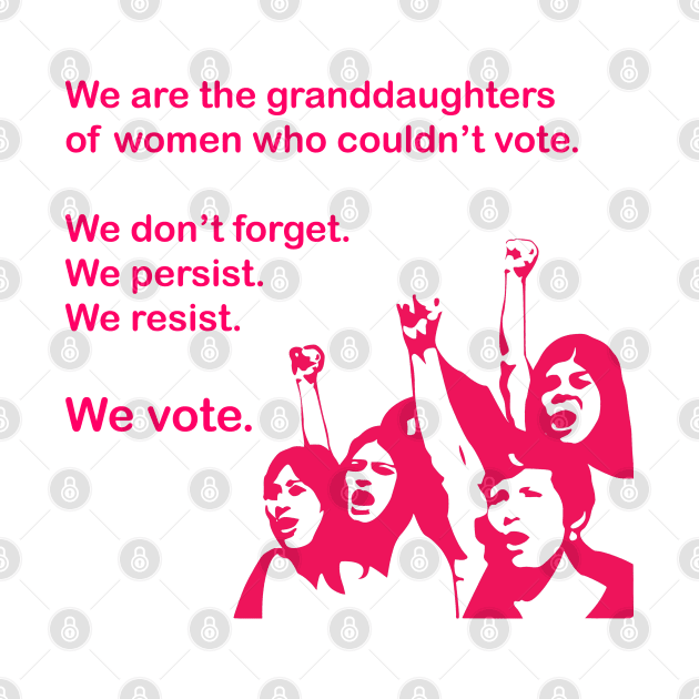 Granddaughters who Vote by candhdesigns