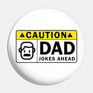 caution DAD jokes ahead funny warning sign design Pin