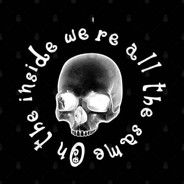 On the inside we are all the same - White Skull by SalxSal