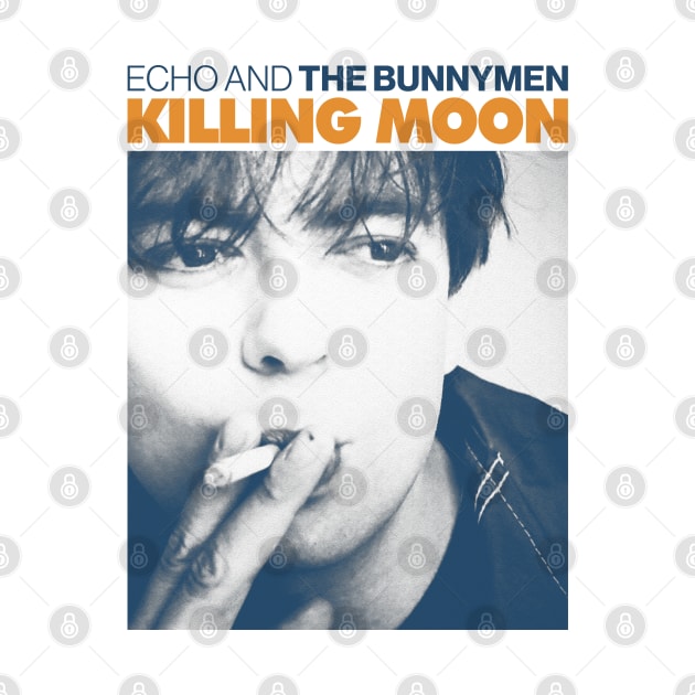 Echo & The Bunnymen - Killin Moon by Aprilskies