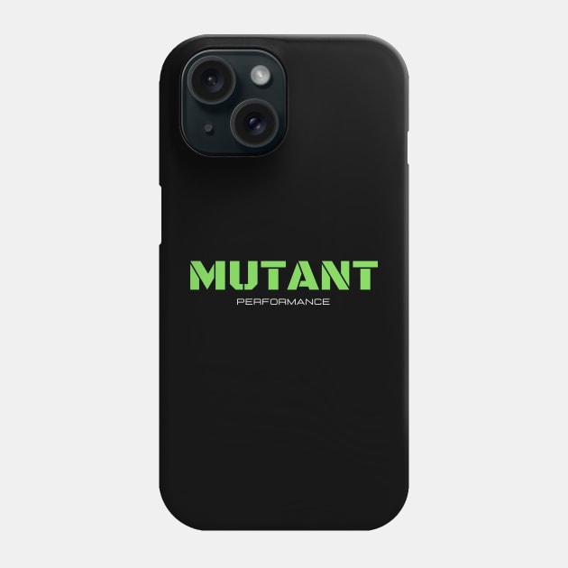 MUTANT PERFORMANCE Phone Case by Mutant Athletics