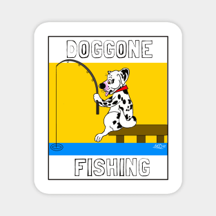 DOGGONE FISHING DALMATION CARTOON Magnet
