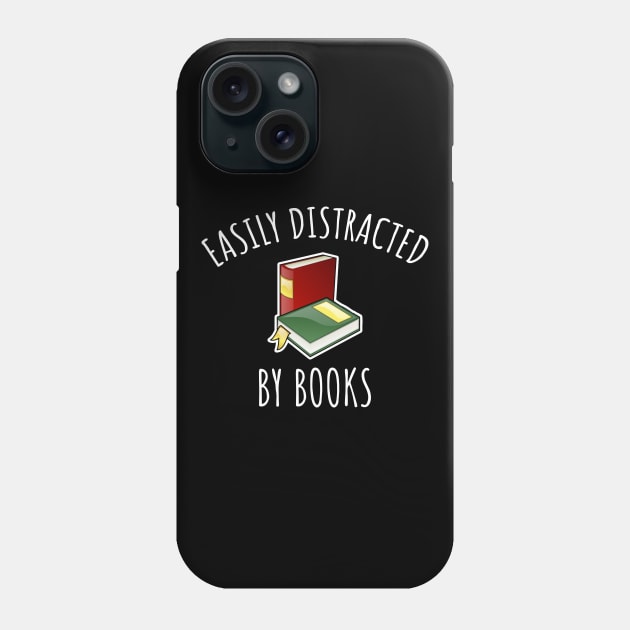 Easily distracted by books Phone Case by LunaMay