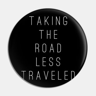 Taking The Road Less Traveled Pin
