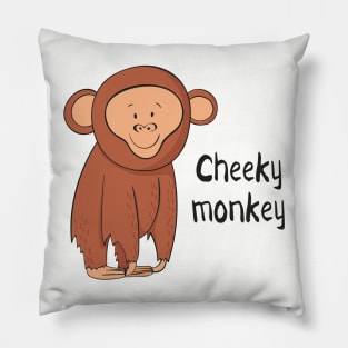 Cheeky Monkey- Funny Monkey Gift Pillow