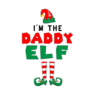 I'm The Daddy Elf Perfect Christmas T-Shirt