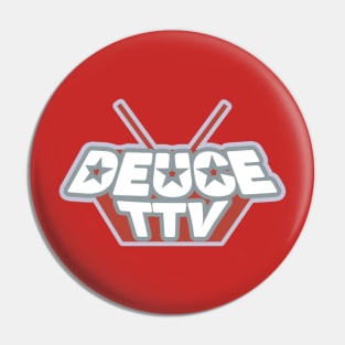 DeuceTTV Pin