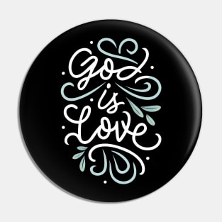 God is Love - Christian Quote Pin