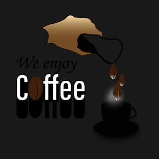 we enjoy coffee T-Shirt