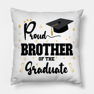 Proud Brother Of The Graduate | Bold Black Text Family Graduation Pillow