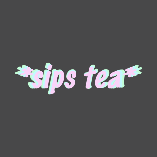 sips tea T-Shirt