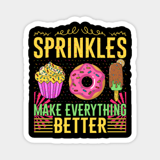 Sprinkles make everything better - a cake lover design Magnet