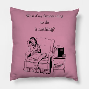 Love doing Nothing | Funny Retro Design Pillow