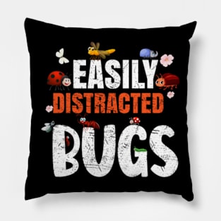 Funny Bug Insects Easily Distracted By Bugs Science Pillow