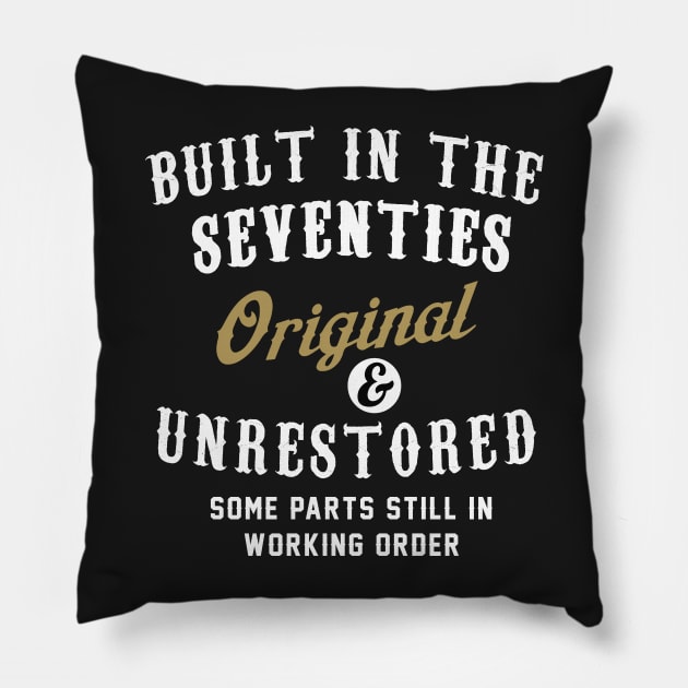 Built in the Seventies Original and Unrestored Pillow by TEEPHILIC