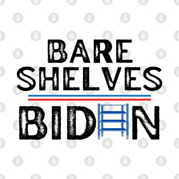 Bare Shelves Biden by MalibuSun