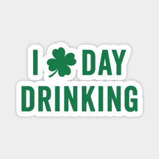 I Love Day Drinking - St. Patrick's Humor Magnet