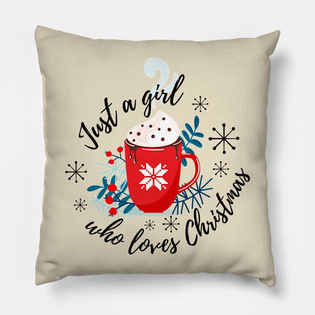 Just a Girl Pillow by Christmas Clatter