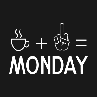 Coffee Middle Fingers Monday T-Shirt