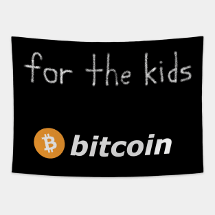 We do it for the kids Tapestry
