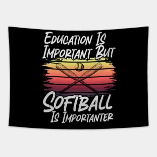 Funny Education Is Important But Softball Is Importanter Tapestry