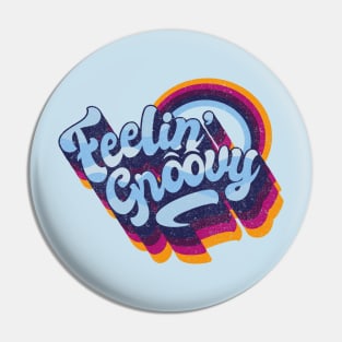 Feeling Groovy Pin