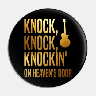 Knockin' On Heaven's Door Pin