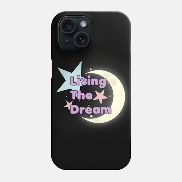 Living the dream Phone Case by cyaneworks